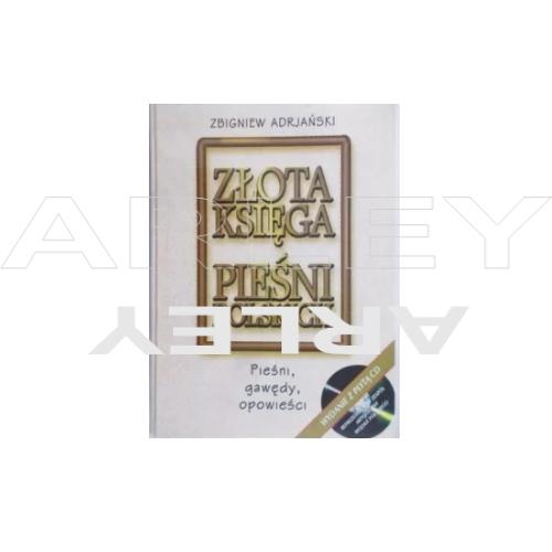 Złota księga pieśni polskich. Pieśni, gawędy, opowieści + CD