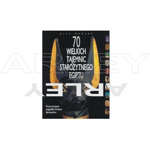 70 wielkich tajemnic starożytnego Egiptu