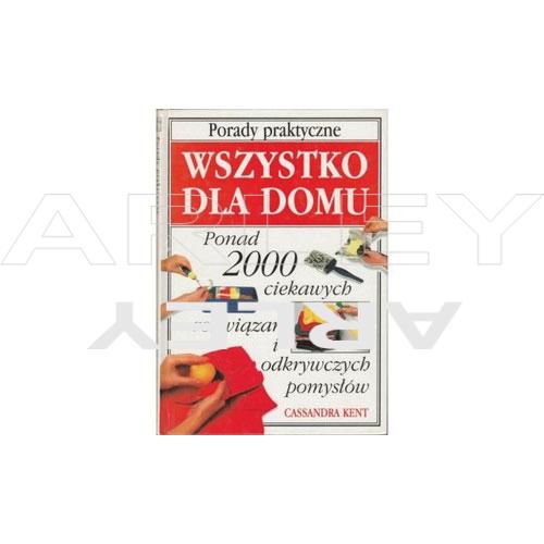 Wszystko dla domu. Porady praktyczne
