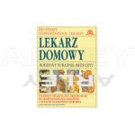 Lekarz domowy. Rodzinny poradnik medyczny