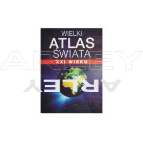 Wielki atlas świata XXI wieku