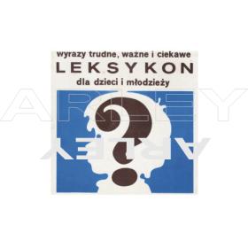 Leksykon wyrazy trudne, ważne i ciekawe