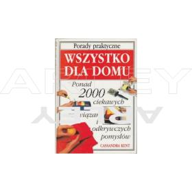 Wszystko dla domu. Porady praktyczne